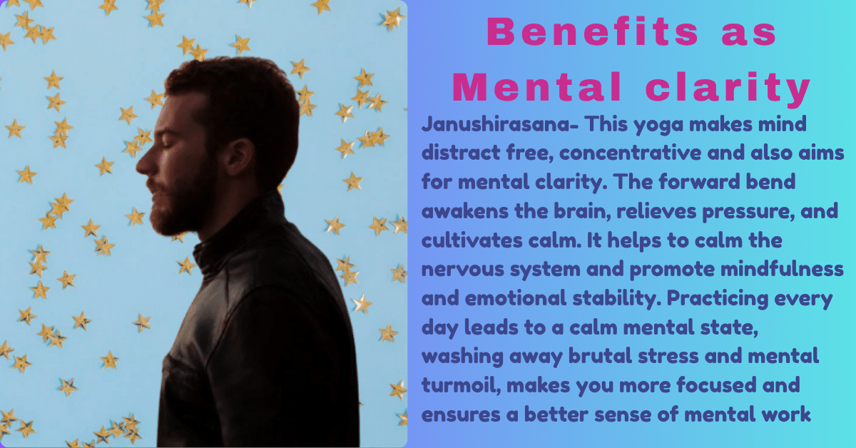Janushirasana Benefits : 2 Great aim-What are the spiritual benefits of Janu Sirsasana? 9 Janushirasana Benefits_as Mental clarity