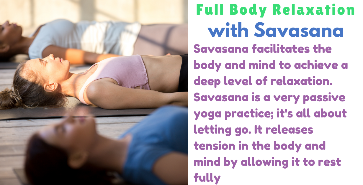 Benefits of savasana as Full Body Relaxation