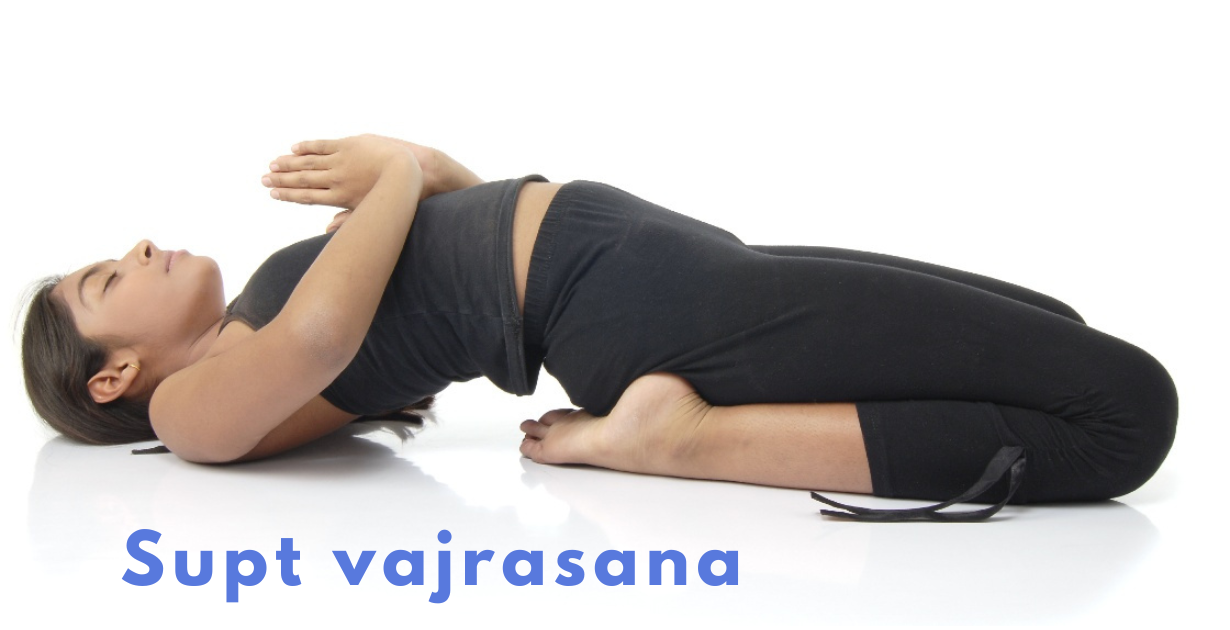 Benefits of supt vajrasana-Pose of supt vajrasana