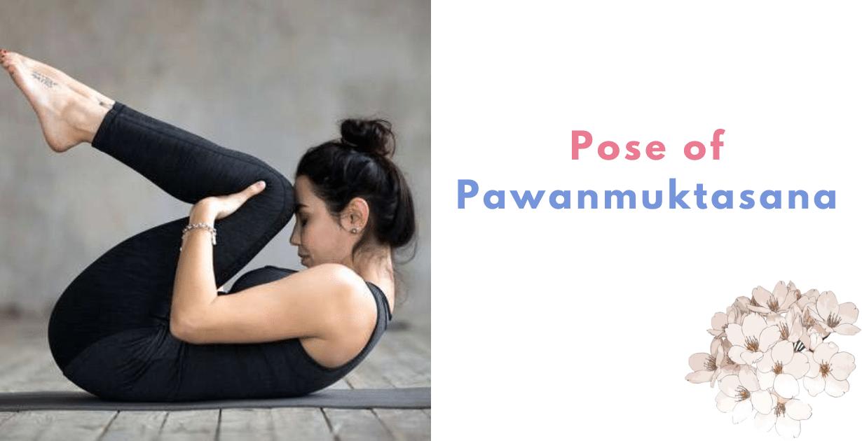 Pawanmuktasana Benefits : 2 Deep effects for Get rid of Gas 7 Pawanmuktasana Benefits_as a pose