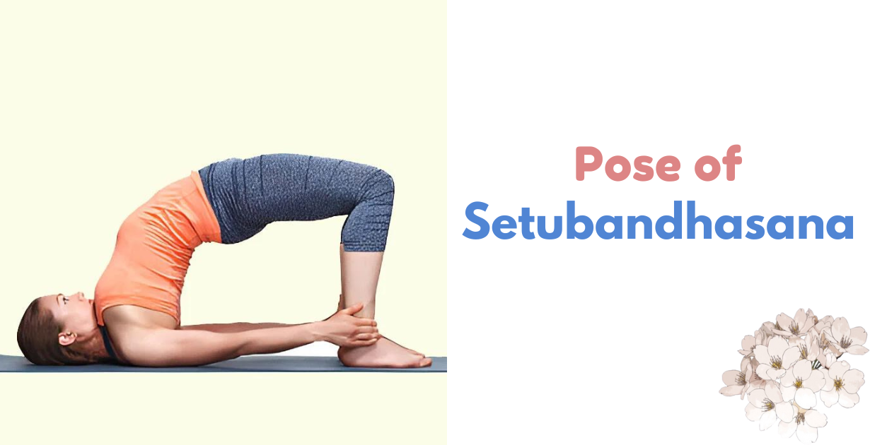 benefits of setubandhasana as pose