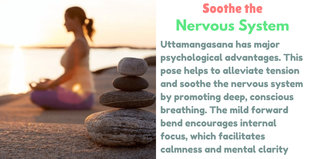 Uttamangasana Benefits : 1 amazing Boon for mental health 13 Uttamangasana Benefits_Soothe the Nurvouse system
