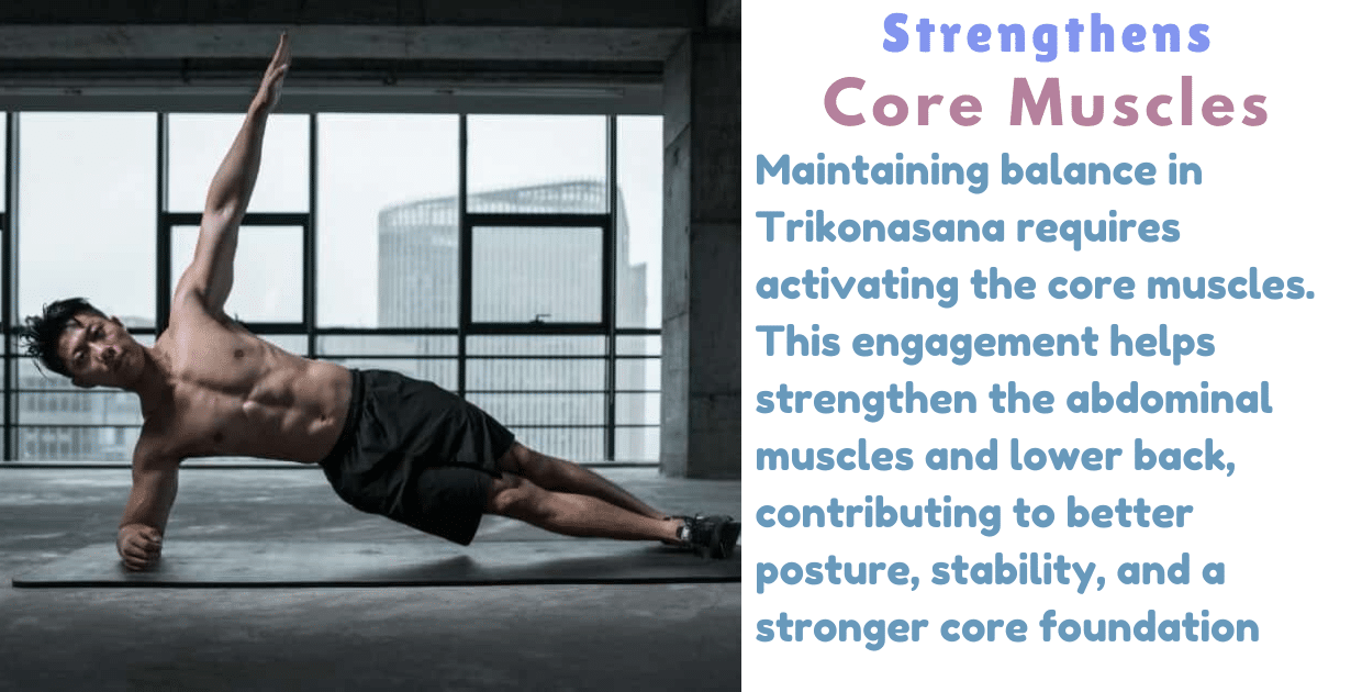 Trikonasana benefits : Trikonasana is the best 1 treatment for back pain 12 Trikonasana benefits_Strength core muscles