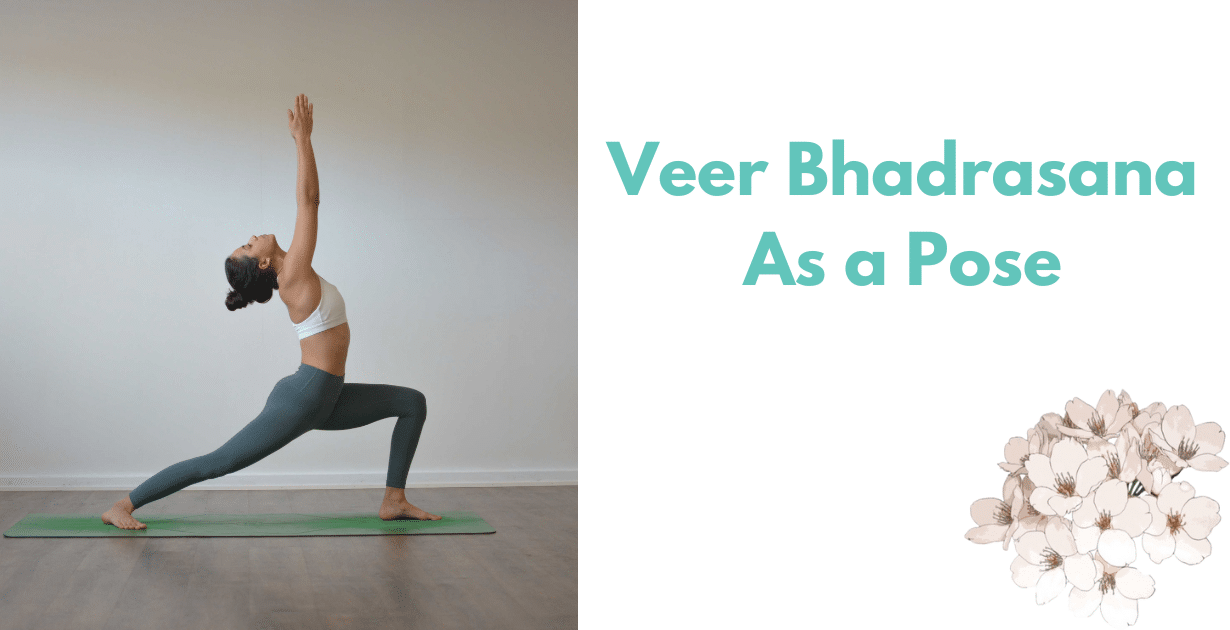 Veer Bhadrasana Benefits : 2 Magical effects for Digestive health 8 Veer Bhadrasana Benefits_As A pose