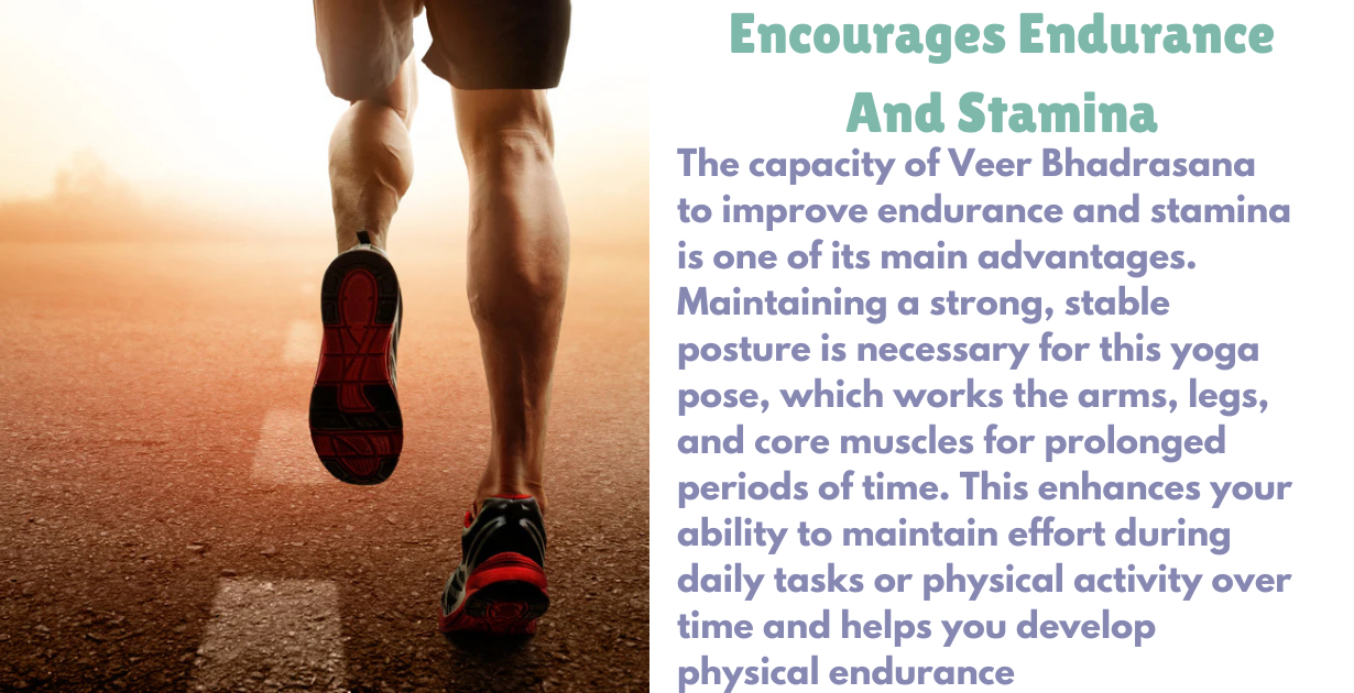 Veer Bhadrasana's Benefits_As Increased stamina