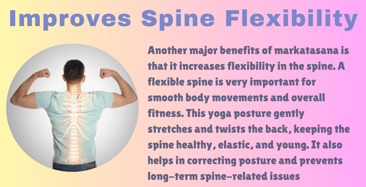 Markatasana’s 5 benefits_Improves Spine Flexibility