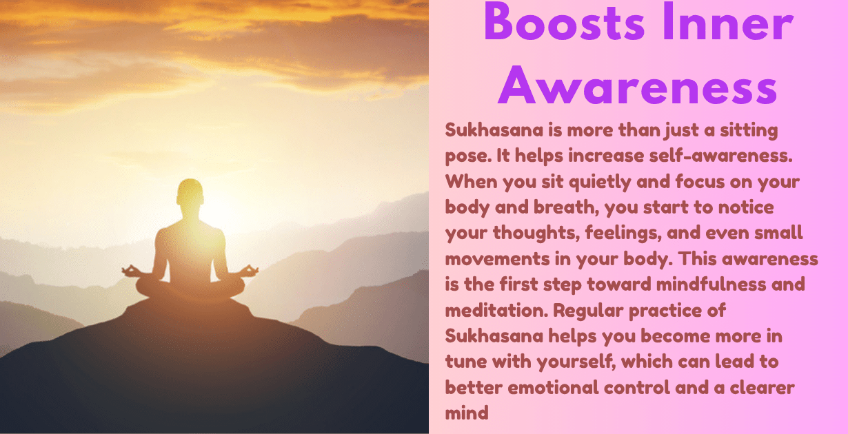 Sukhasana benefits : Top 5 incredible benefits-Why Sukhasana Is More Than Just Sitting 9 Sukhasana benefits_boost inner awareness