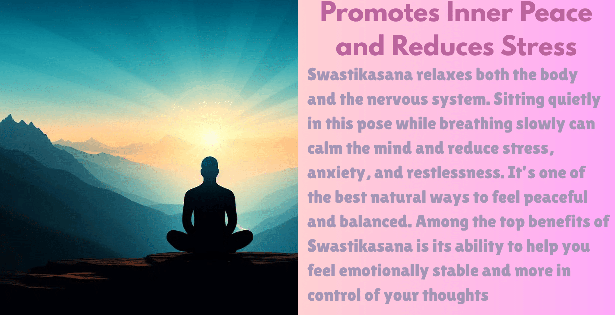 Swastikasana benefits : 5 Key Advantages-Why You Should Practice Swastikasana Daily 8 swastikasana benefits_inner peace
