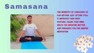 Samasana's benefits