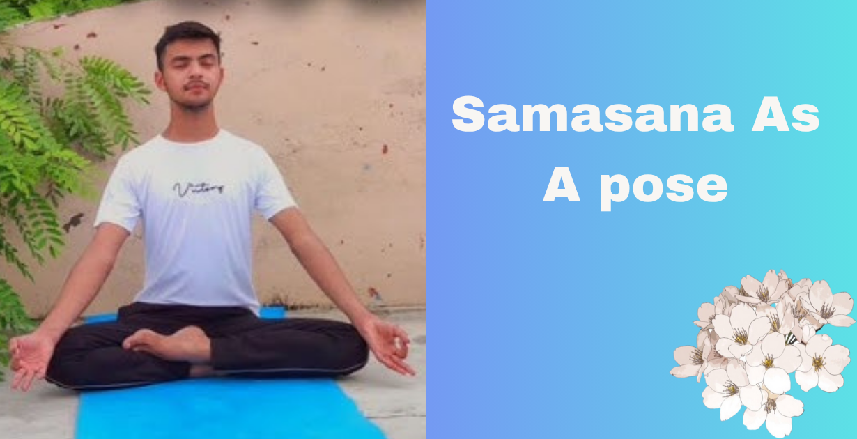 Samasana's benefits_As a pose