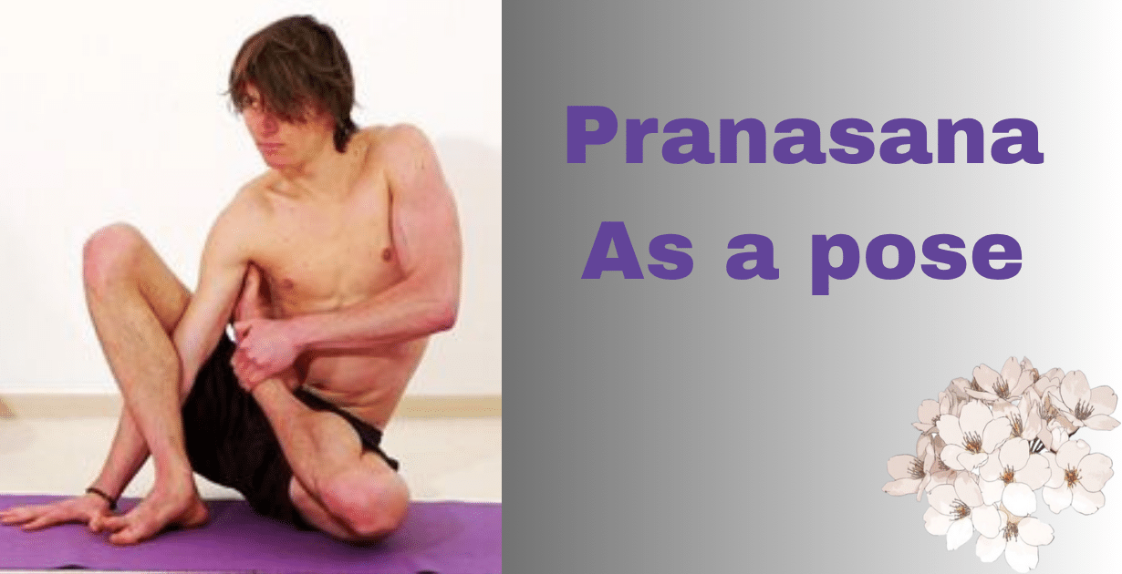 Pranasana benefits : 2 main aim-how pranasana improves lung function and mental clarity 7 Pranasana benefits_As a pose