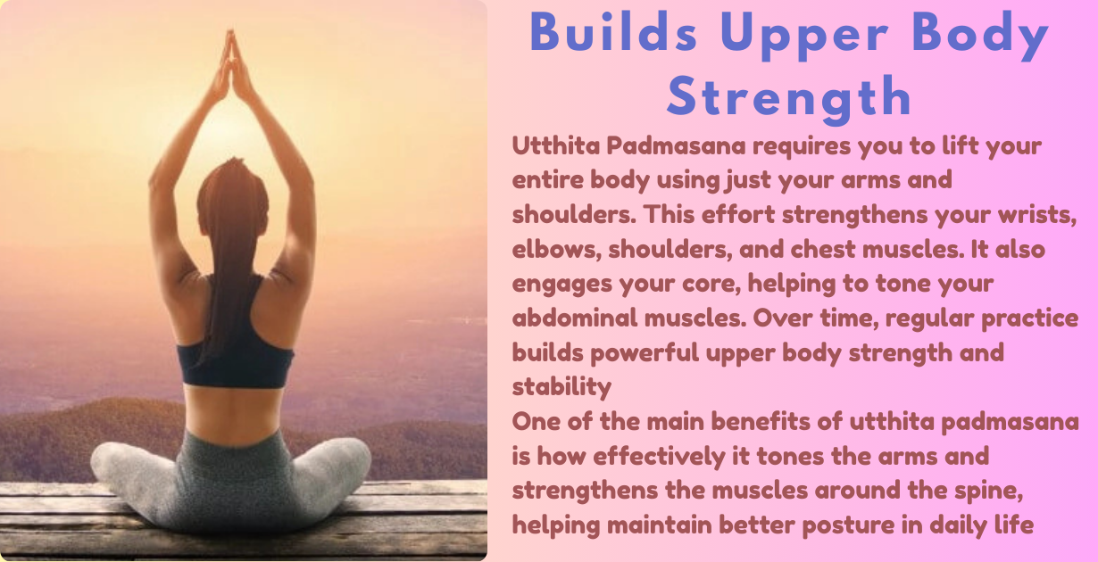 Utthita Padmasana benefits_build upper body strength