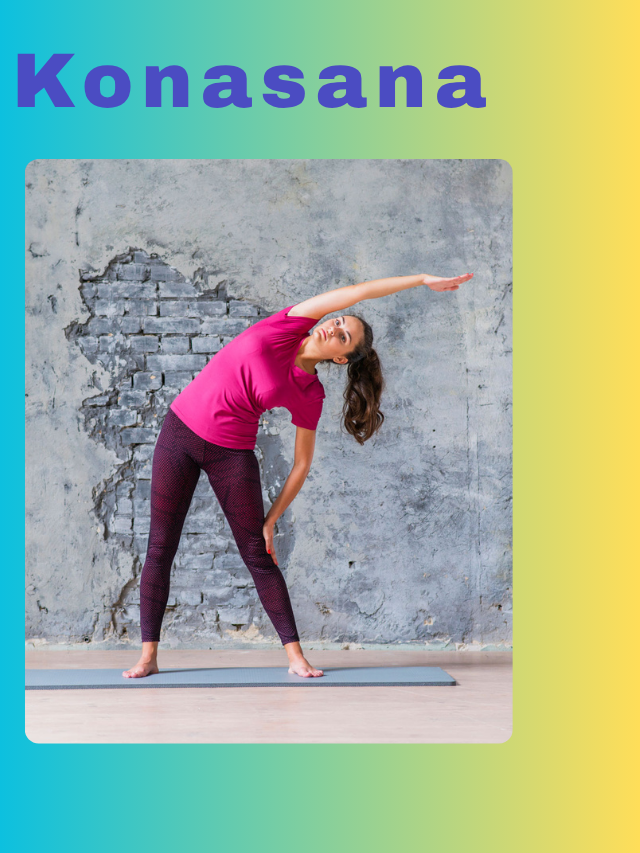 Konasana-How Konasana Improves Posture, Strength, and Inner Calm Naturally
