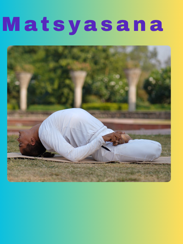 Matsyasana Yoga Pose-Amazing Health Benefits of Matsyasana You Must Know