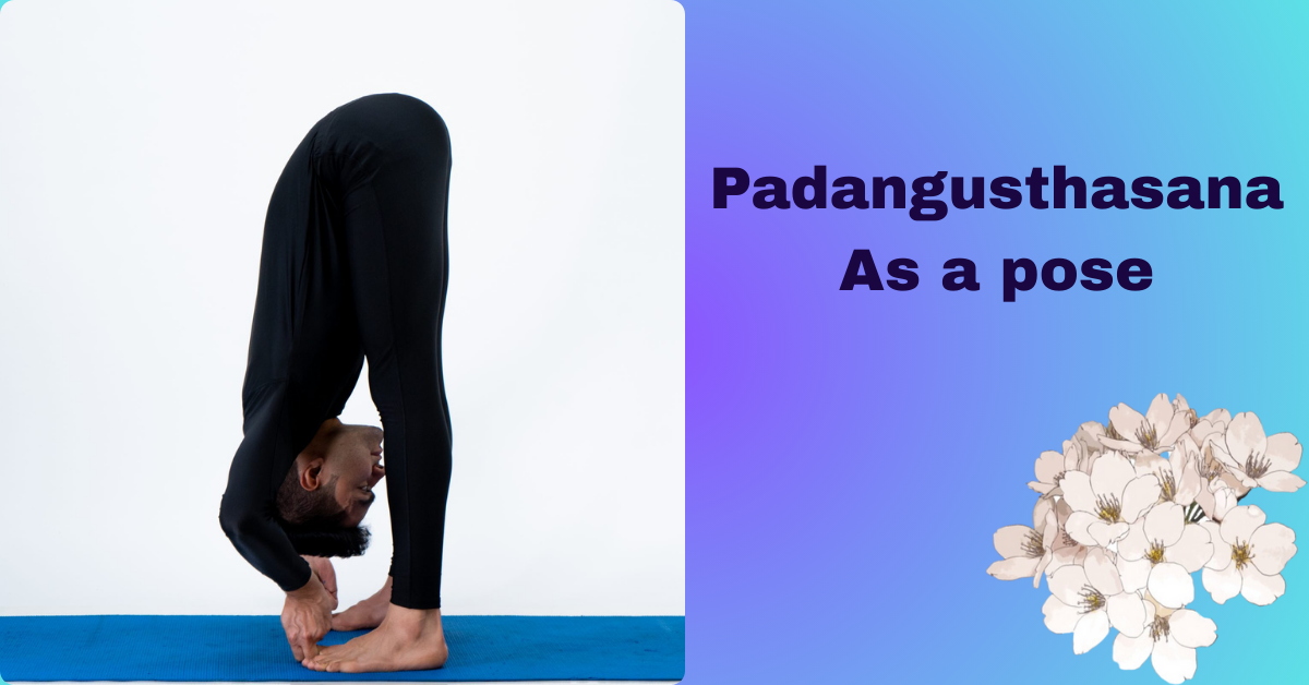 Padangusthasana benefits