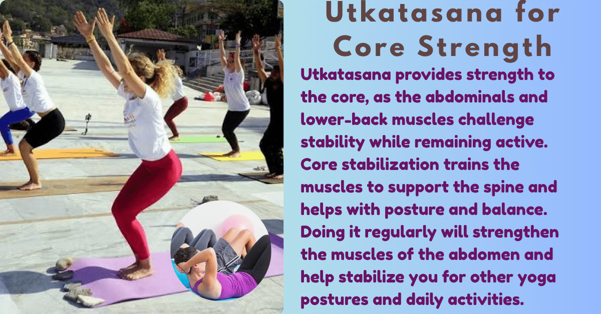 Utkatasana benefits : 2 Amazing benefits- leg strength and spine alignment 6 Utkatasana benefits_core strength