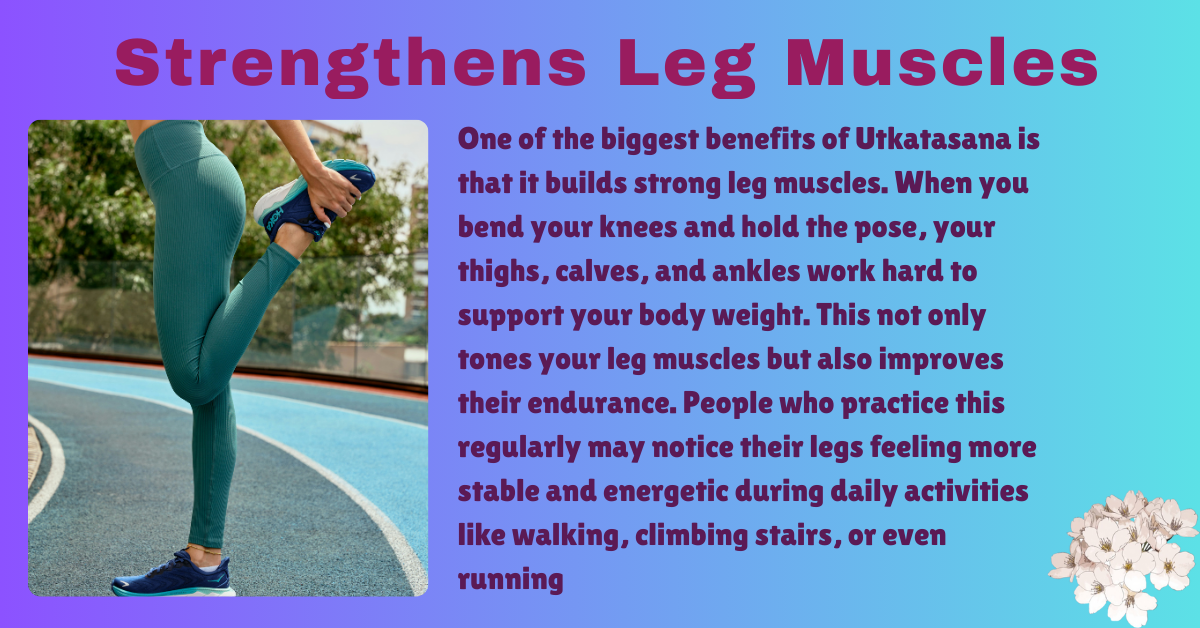 Utkatasana benefits_strengthen the leg muscles